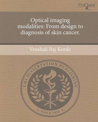 Optical Imaging Modalities: From Design to Diagnosis of Skin Cancer (Paperback)