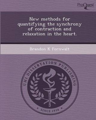 New Methods for Quantifying the Synchrony of Contraction and Relaxation in the Heart (Paperback)