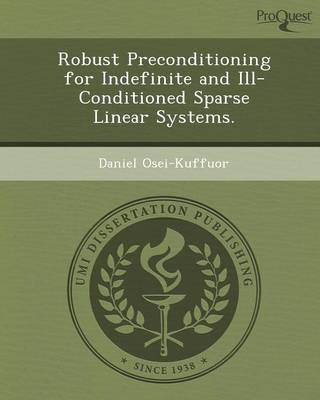 Robust Preconditioning for Indefinite and Ill-Conditioned Sparse Linear Systems. (Paperback)