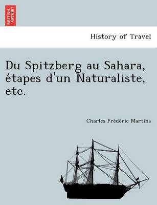 Du Spitzberg au Sahara, étapes d'un Naturaliste, etc. (Paperback)