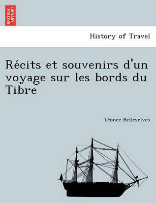 Re Cits Et Souvenirs D'Un Voyage Sur Les Bords Du Tibre (Paperback)