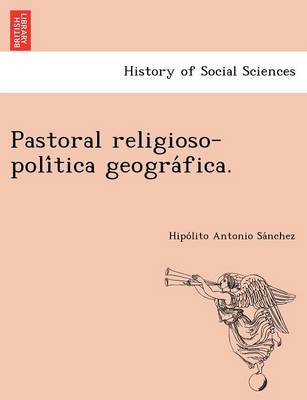 Pastoral Religioso-Poli Tica Geogra Fica. (Paperback)