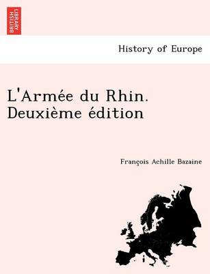 L'Arme E Du Rhin. Deuxie Me E Dition (Paperback)