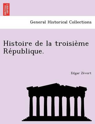 Histoire de La Troisie Me Re Publique. (Paperback)