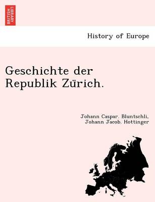 Geschichte der Republik Zürich. (Paperback)