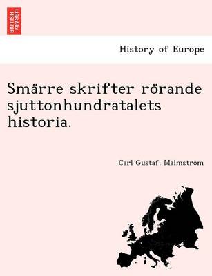 Sma Rre Skrifter Ro Rande Sjuttonhundratalets Historia. (Paperback)