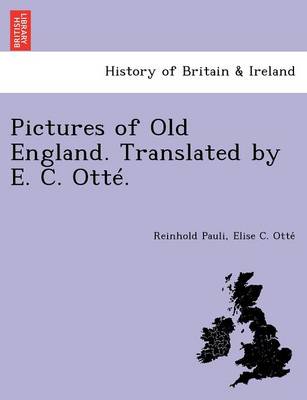 Pictures of Old England. Translated by E. C. Otte. (Paperback)