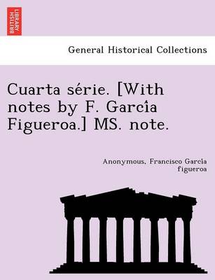 Cuarta Se Rie. [With Notes by F. Garci a Figueroa.] Ms. Note. (Paperback)