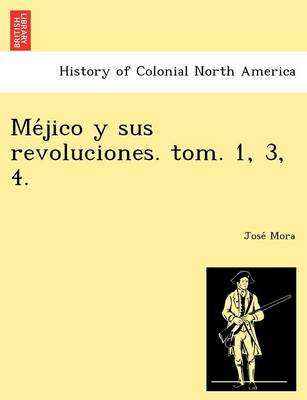 Me Jico y Sus Revoluciones. Tom. 1, 3, 4. (Paperback)
