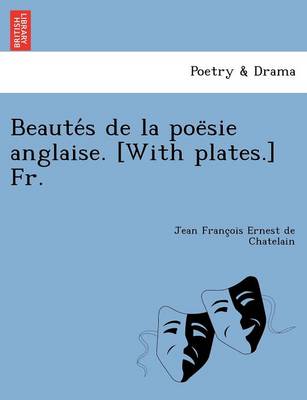Beautés de la poësie anglaise. [With plates.] Fr. (Paperback)