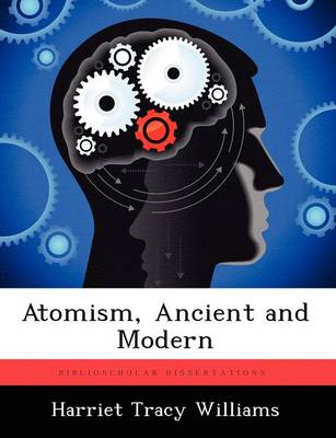 Atomism, Ancient and Modern (Paperback)