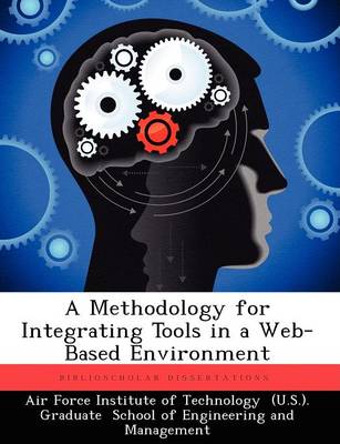 A Methodology for Integrating Tools in a Web-Based Environment (Paperback)