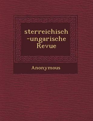 Sterreichisch-Ungarische Revue (Paperback)