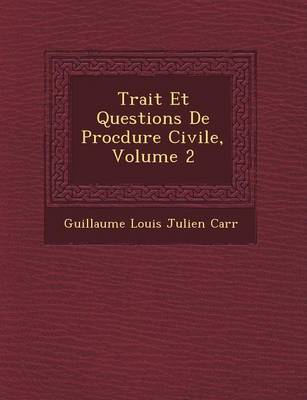 Trait Et Questions de Proc Dure Civile, Volume 2 (Paperback)