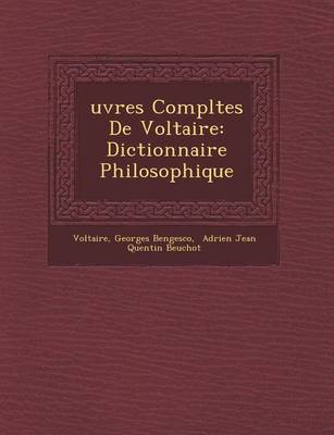 Uvres Completes de Voltaire: Dictionnaire Philosophique (Paperback)