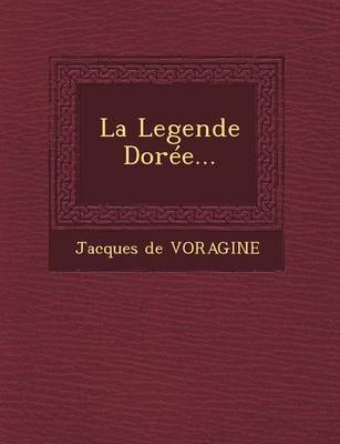 La Legende Doree... (Paperback)
