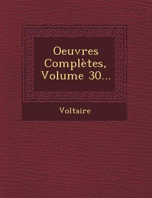 Oeuvres Completes, Volume 30... (Paperback)