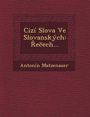 Cizi Slova Ve Slovanskych: EC Ech... (Paperback)