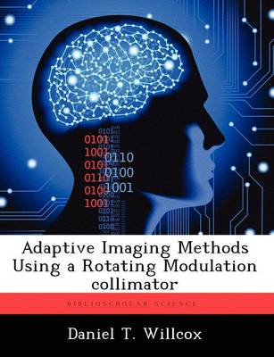 Adaptive Imaging Methods Using a Rotating Modulation Collimator (Paperback)