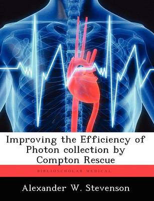 Improving the Efficiency of Photon Collection by Compton Rescue (Paperback)