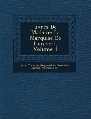 Uvres de Madame La Marquise de Lambert, Volume 1 (Paperback)