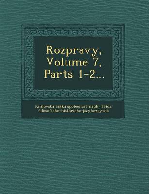 Rozpravy, Volume 7, Parts 1-2... (Paperback)