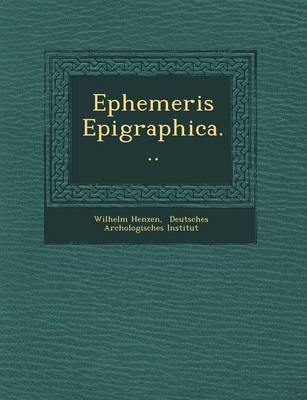 Ephemeris Epigraphica... (Paperback)