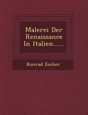 Malerei Der Renaissance in Italien...... (Paperback)