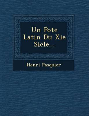Un Po Te Latin Du XIE Si Cle... (Paperback)