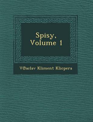 Spisy, Volume 1 (Paperback)