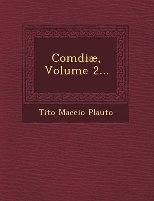 Comdiae, Volume 2... (Paperback)
