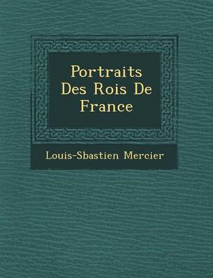 Portraits Des Rois de France (Paperback)