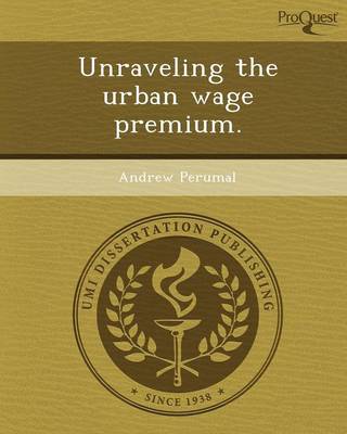 Unraveling the Urban Wage Premium (Paperback)