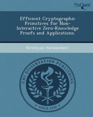 Efficient Cryptographic Primitives for Non-Interactive Zero-Knowledge Proofs and Applications (Paperback)
