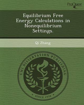 Equilibrium Free Energy Calculations in Nonequilibrium Settings (Paperback)
