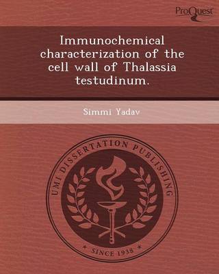 Immunochemical Characterization of the Cell Wall of Thalassia Testudinum (Paperback)