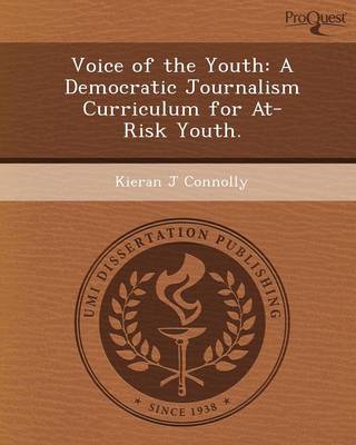 Voice of the Youth: A Democratic Journalism Curriculum for At-Risk Youth (Paperback)