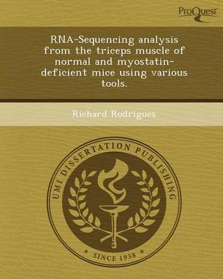 RNA-Sequencing Analysis from the Triceps Muscle of Normal and Myostatin-Deficient Mice Using Various Tools (Paperback)