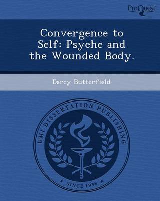 Convergence to Self: Psyche and the Wounded Body (Paperback)