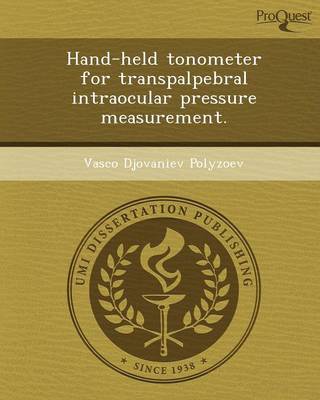 Hand-Held Tonometer for Transpalpebral Intraocular Pressure Measurement (Paperback)