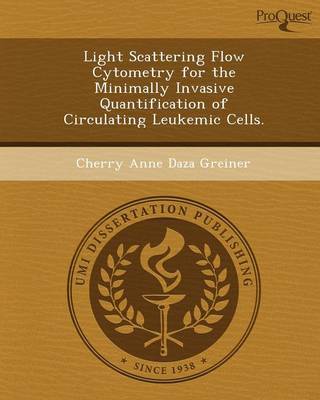 Light Scattering Flow Cytometry for the Minimally Invasive Quantification of Circulating Leukemic Cells (Paperback)
