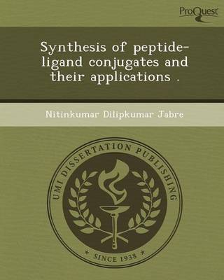 Synthesis of Peptide-Ligand Conjugates and Their Applications (Paperback)
