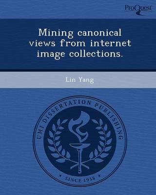 Mining Canonical Views from Internet Image Collections (Paperback)