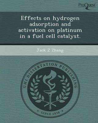 Effects on Hydrogen Adsorption and Activation on Platinum in a Fuel Cell Catalyst (Paperback)