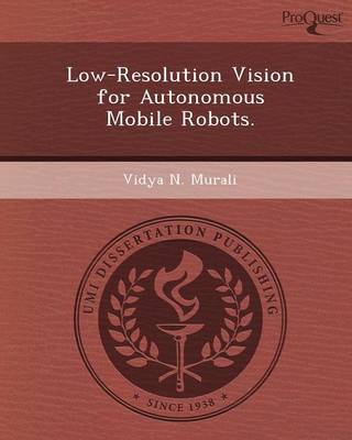 Low-Resolution Vision for Autonomous Mobile Robots (Paperback)