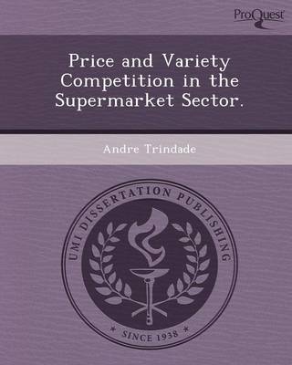 Price and Variety Competition in the Supermarket Sector (Paperback)