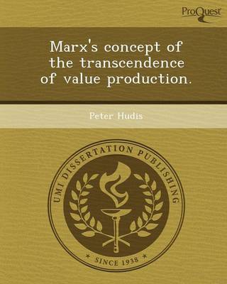 Marx's Concept of the Transcendence of Value Production (Paperback)