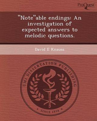 Noteable Endings: An Investigation of Expected Answers to Melodic Questions (Paperback)