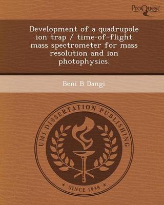 Development of a Quadrupole Ion Trap (Paperback)