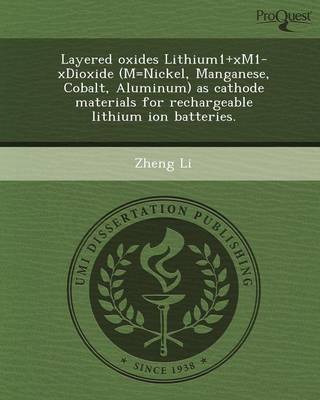 Layered Oxides Lithium1+xm1-Xdioxide (M=nickel (Paperback)
